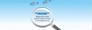 Apoyamos la Carta global de la sociedad civil al Consejo de Europa: Negociaciones sobre cibercrimen y transparencia