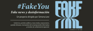Publicamos «#FakeYou – Fake News y Desinformación» Gobiernos, partidos políticos, mass media, corporaciones, grandes fortunas: monopolios de la manipulación informativa y recortes de la libertad de expresión