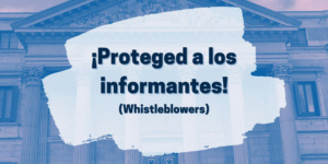 Reclamamos enmiendas al Proyecto de la Ley de protección a informantes