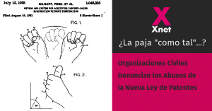Organizaciones Civiles Denuncian los Abusos de la Nueva Ley de Patentes