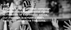 Participamos en la campaña internacional #OffOn para que la legislación Digital Service Act (DSA) tenga los derechos humanos en su centro