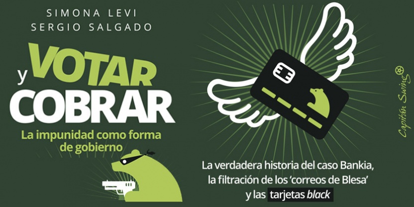 "Votar y cobrar. La impunidad como forma de gobierno". Un libro para la acción.